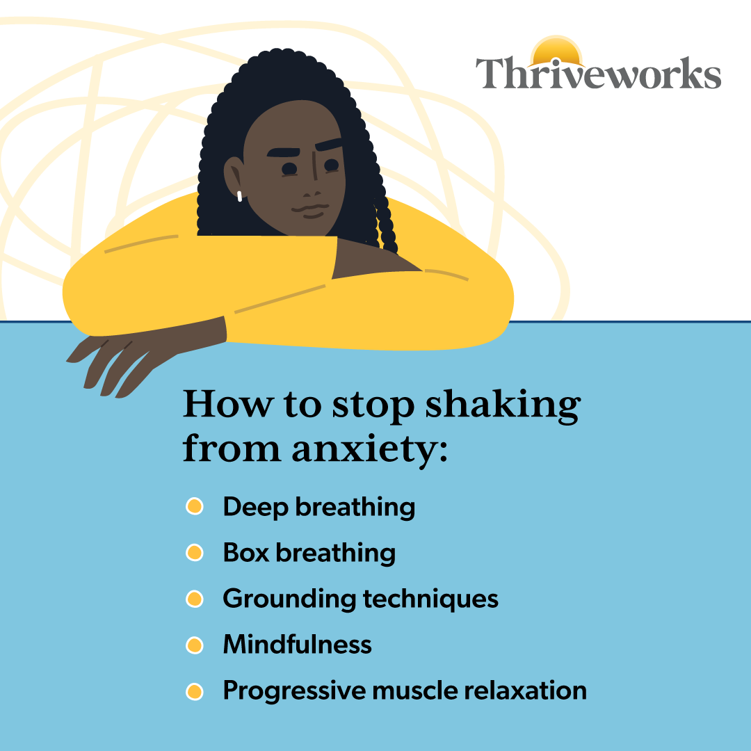 How to Stop Shaking from Anxiety Effective Techniques Thriveworks