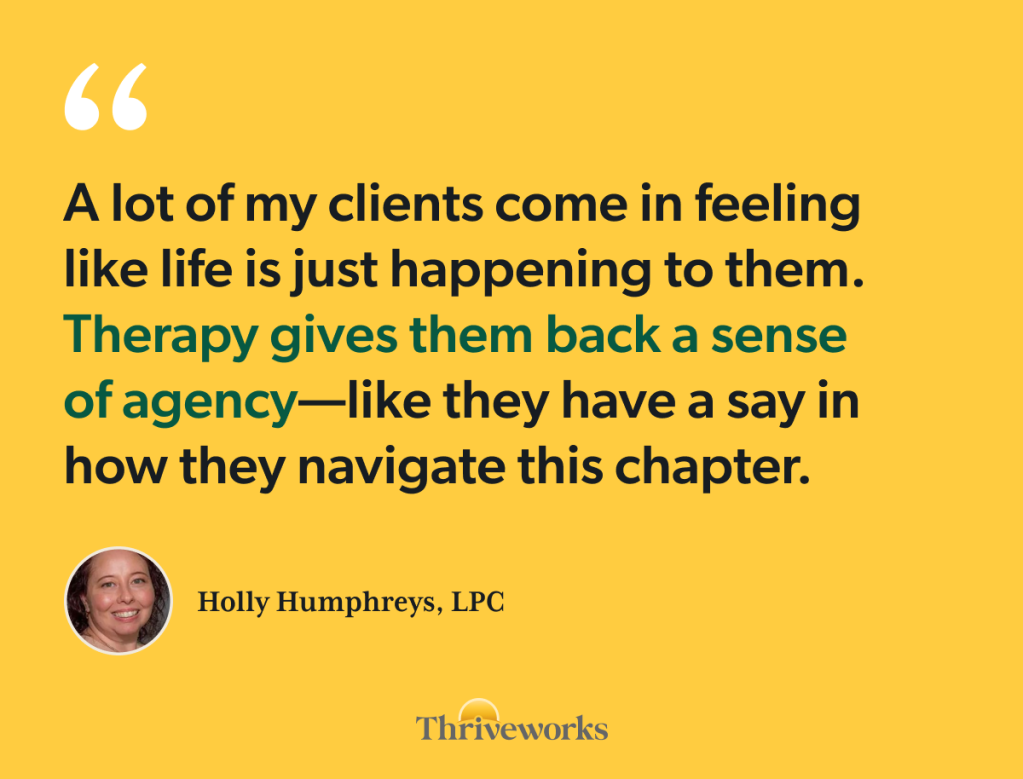 Pull quote graphic featuring Holly Humphreys, LPC, reading: "A lot of my clients come in feeling like life is just happening to them. Therapy gives them back a sense of agency—like they have a say in how they navigate this chapter."